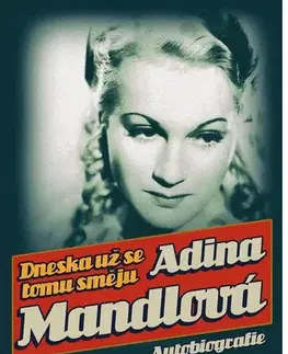 Osobnosti Dneska už se tomu směju - Adina Mandlová