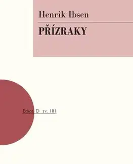 Dráma, divadelné hry, scenáre Přízraky - Henrik Ibsen