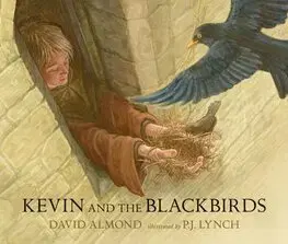 Rozprávky Kevin and the Blackbirds - David Almond,P. J. Lynch