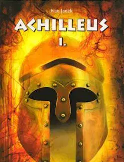 Historické romány Achilleus 1. - Ivan Janek