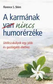 Duchovný rozvoj A karmának nincs humorérzéke - Florence Scovel Shinn