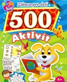 Pre deti a mládež - ostatné 500 aktivít - pes - Kolektív autorov