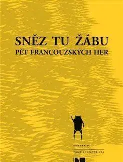 Dráma, divadelné hry, scenáre Sněz tu žábu - Kolektív autorov