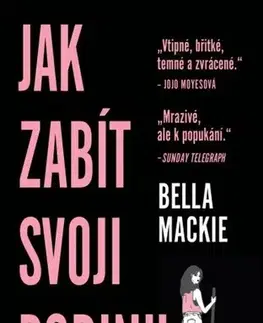 Detektívky, trilery, horory Jak zabít svoji rodinu - Bella Mackie