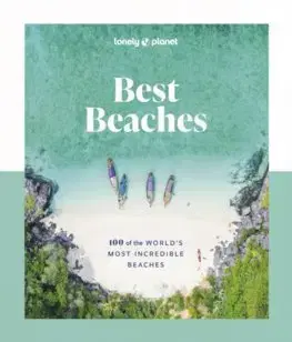 Sprievodcovia, mapy - ostatné Best Beaches: 100 of the World’s Most Incredible Beaches