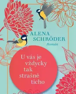 Svetová beletria U vás je vždycky tak strašně ticho - Alena Schröder,Kateřina Batistová