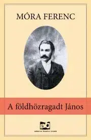 Svetová beletria A ?földhözragadt János - Géza Gárdonyi,Ferenc Móra,Papp Dániel,István Tömörkény