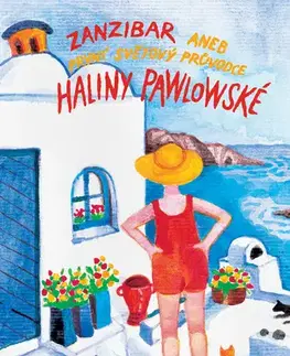 Romantická beletria Zanzibar aneb První světový průvodce Haliny Pawlowské - Halina Pawlowská