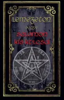 Mágia a okultizmus Lemegeton avagy Salamon kis kulcsai