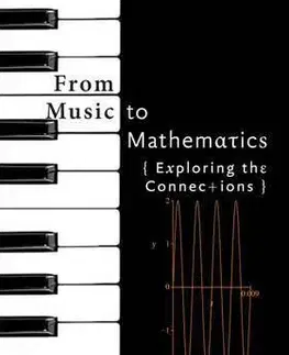 Cudzojazyčná literatúra From Music to Mathematics - Exploring the Connections - Gareth Roberts