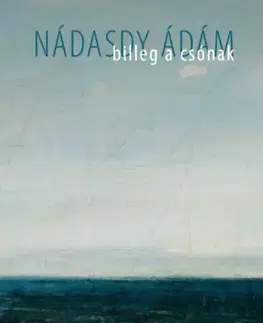 Svetová poézia Billeg a csónak - Ádám Nádasdy