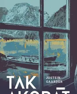 Svetová beletria Tak akorát - Jostein Gaarder,Jarka Vrbová