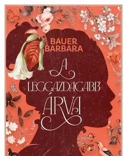 Svetová beletria A leggazdagabb árva - Éldekorált kiadás - Barbara Bauer