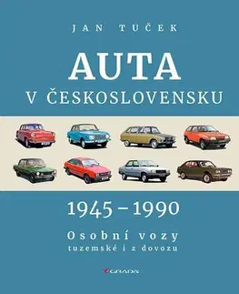 Auto, moto Auta v Československu 1945-1990 - Jan Tuček