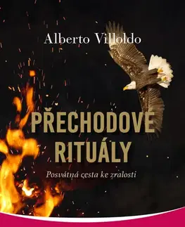 Mágia a okultizmus Přechodové rituály - Alberto Villoldo