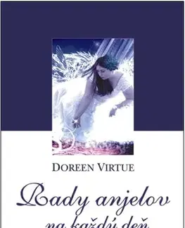 Anjeli Rady anjelov na každý deň - Doreen Virtue