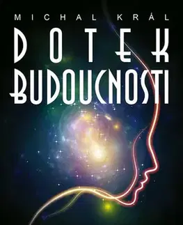 Česká beletria Dotek budoucnosti - Michal Král