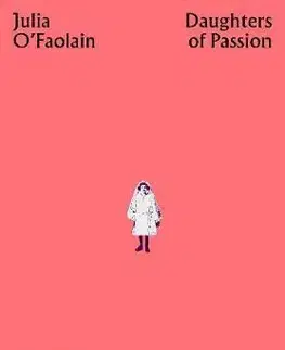 Cudzojazyčná literatúra Daughters of Passion - Faber Stories - Julia O'Faolain