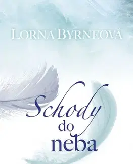 Anjeli Schody do neba, 3. vydanie - Lorna Byrneová,Tatiana Sedová