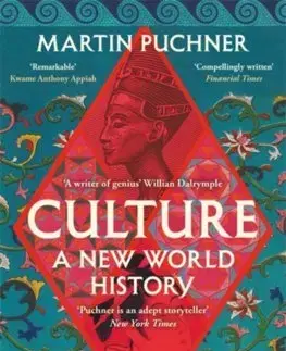 Svetové dejiny, dejiny štátov Culture: A New World History - Martin Puchner