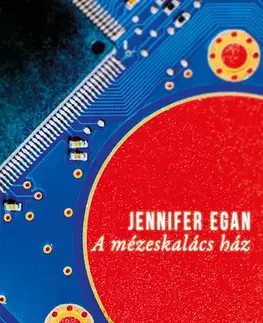 Svetová beletria A mézeskalács ház - Jennifer Egan