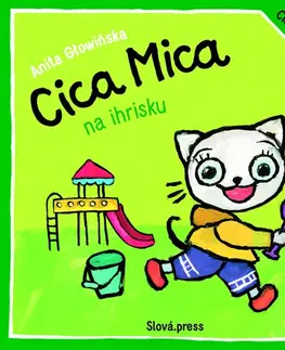 Rozprávky pre malé deti Cica Mica na ihrisku - Anita Głowińska,Mária Lachkovičová