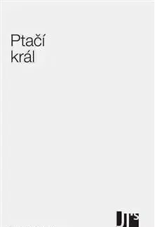 Česká poézia Ptačí král - Tomáš Tománek