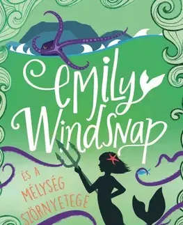 Dobrodružstvo, napätie, western Emily Windsnap és a mélység szörnyetege - Liz Kessler