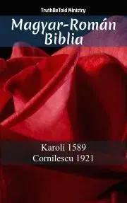 Kresťanstvo Magyar-Román Biblia - TruthBeTold Ministry