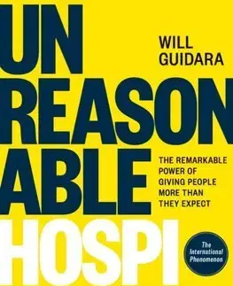 Podnikanie, obchod, predaj Unreasonable Hospitality - Will Guidara