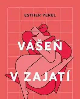 Partnerstvo Vášeň v zajatí - Esther Perelová