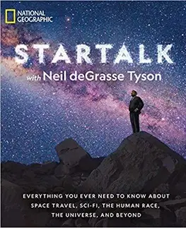 Astronómia, vesmír, fyzika Startalk - Neil deGrasse Tyson,Jeffrey Simons,Charles Liu