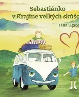 Rozprávky Sebastiánko v Krajine veľkých skúšok - Jana Ugróczy