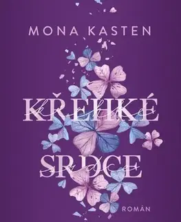 Romantická beletria Scarlet Luck 2: Křehké srdce - Mona Kasten