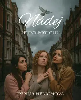 Romantická beletria Nádej spieva potichu - Denisa Herichová