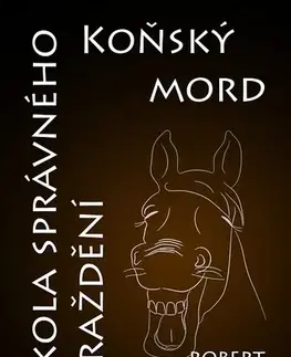 Humor a satira Koňský mord / Škola správného vraždění - Robert Brinda