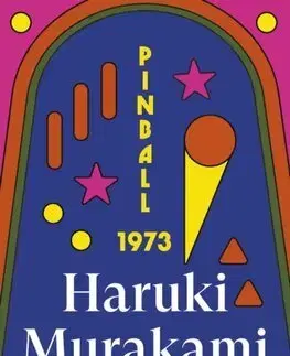 Svetová beletria Pinball, 1973 - Haruki Murakami