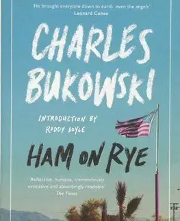 Cudzojazyčná literatúra Ham on Rye - Charles Bukowski