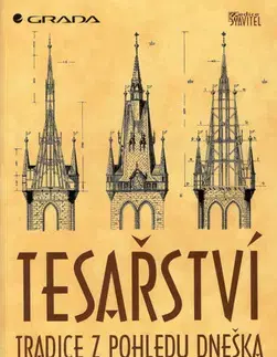 Ručné práce - ostatné Tesařství - Pavel Müller,Antonín Tobek,Kouhout,Jaroslav Kohout