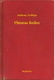 Svetová beletria Phineas Redux - Anthony Trollope