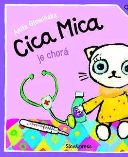 Rozprávky pre malé deti Cica Mica je chorá - Anita Głowińska,Mária Lachkovičová