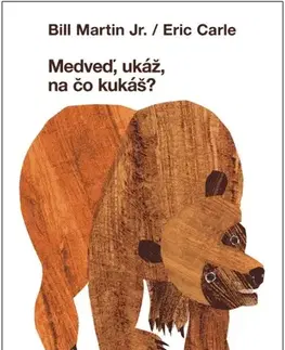 Leporelá, krabičky, puzzle knihy Medveď, ukáž, na čo kukáš? - Eric Carle,Martin Bill,Vlado Janček