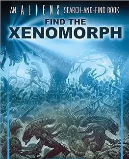 Sci-fi a fantasy Find the Xenomorph - Kevin Crossley,Kevin Crossley