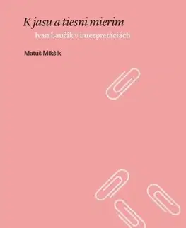 Poézia - antológie K jasu a tiesni mierim - Matúš Mikšík
