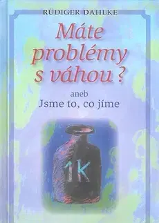 Kuchárky - ostatné Máte problémy s váhou? - Ruediger Dahlke