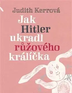 Svetová beletria Jak Hitler ukradl růžového králíčka - Judith