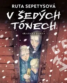 Komiksy V šedých tónech - grafický román - Ruta Sepetysová,Eliáš Petr