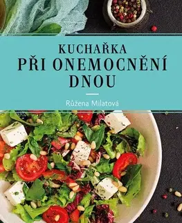 Kuchárky - ostatné Kuchařka při onemocnění dnou, 4. vydání - Růžena Milatová