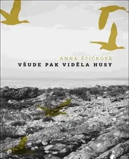 Česká poézia Všude pak viděla husy - Anna Štičková