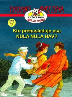 Pre chlapcov Kto prenasleduje psa NULA NULA HAV? - Thomas Brezina,Hanke-Basfeld Magdalene